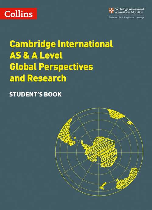 Book cover of Collins Cambridge International As And A Level - Cambridge International As And A Level Global Perspectives And Research Student's Book (PDF) (Collins Cambridge International As And A Level Ser.)
