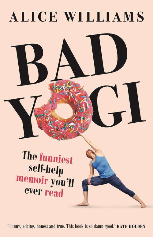 Book cover of Bad Yogi: The Funniest Self-help Memoir You'll Ever Read