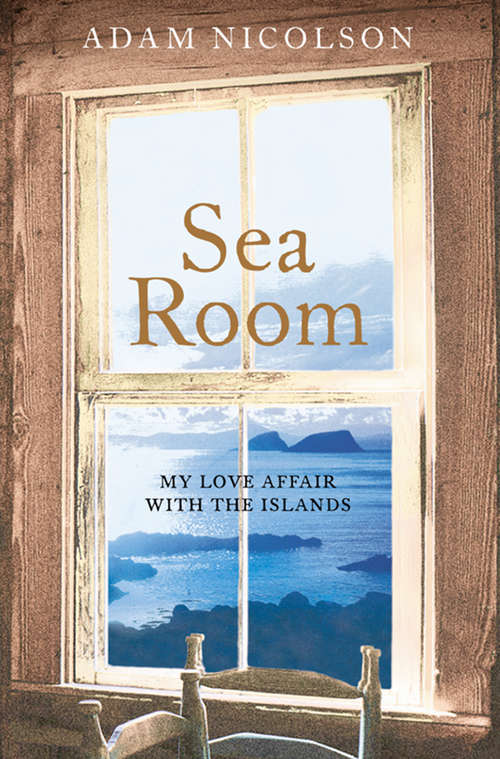 Book cover of Sea Room: An Island Life In The Hebrides (ePub edition)