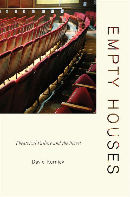 Book cover of Empty Houses: Theatrical Failure and the Novel