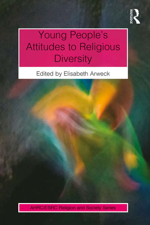 Book cover of Young People's Attitudes to Religious Diversity (AHRC/ESRC Religion and Society Series)