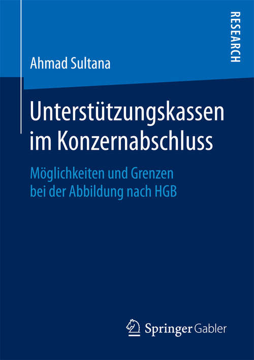 Book cover of Unterstützungskassen im Konzernabschluss: Möglichkeiten und Grenzen bei der Abbildung nach HGB