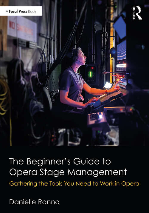 Book cover of The Beginner’s Guide to Opera Stage Management: Gathering the Tools You Need to Work in Opera