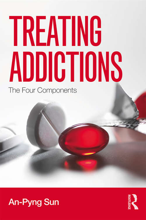 Book cover of Treating Addictions: The Four Components