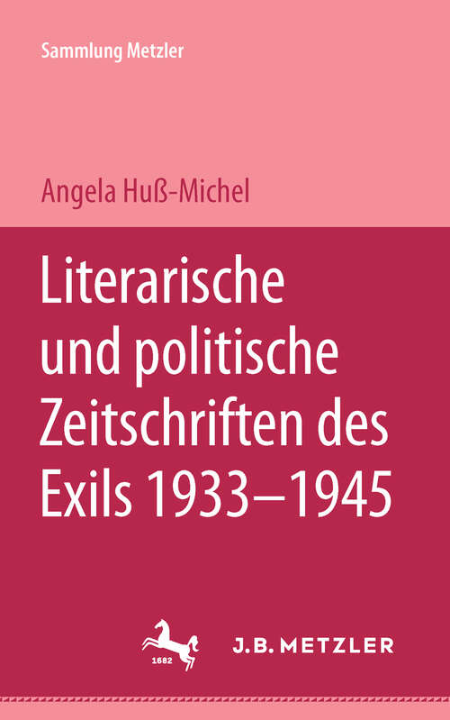 Book cover of Literarische und politische Zeitschriften des Exils 1933-1945 (1. Aufl. 1987) (Sammlung Metzler)