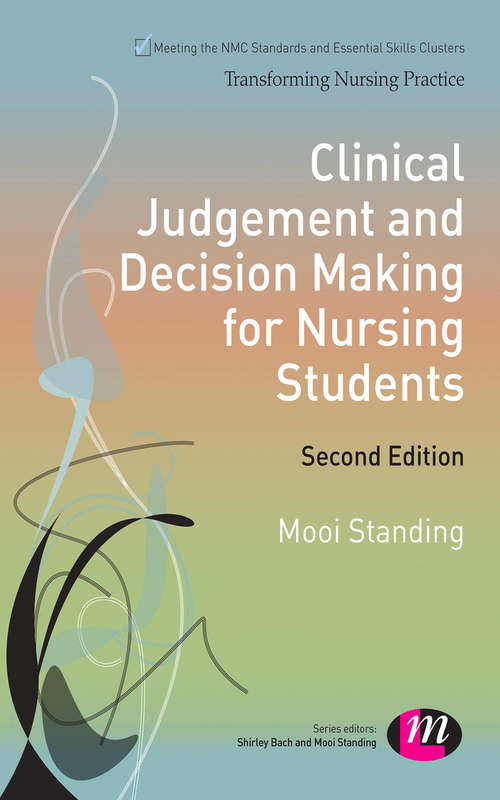 Book cover of Clinical Judgement and Decision Making for Nursing Students (2nd edition)