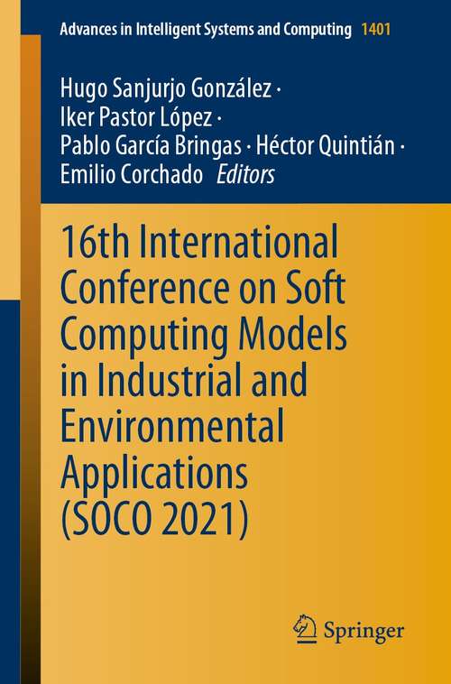 Book cover of 16th International Conference on Soft Computing Models in Industrial and Environmental Applications (1st ed. 2022) (Advances in Intelligent Systems and Computing #1401)