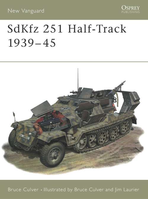Book cover of SdKfz 251 Half-Track 1939–45 (New Vanguard)