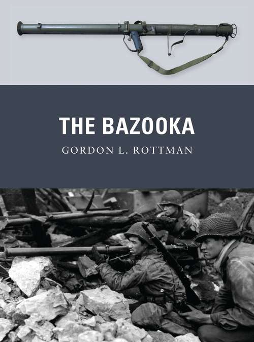Book cover of The Bazooka (Weapon)