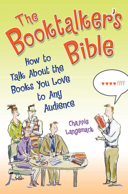 Book cover of The Booktalker's Bible: How to Talk About the Books You Love to Any Audience