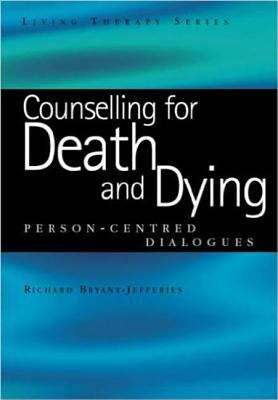Book cover of Counselling for Death and Dying: Person-Centred Dialogues (PDF)
