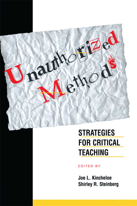 Book cover of Unauthorized Methods: Strategies for Critical Teaching