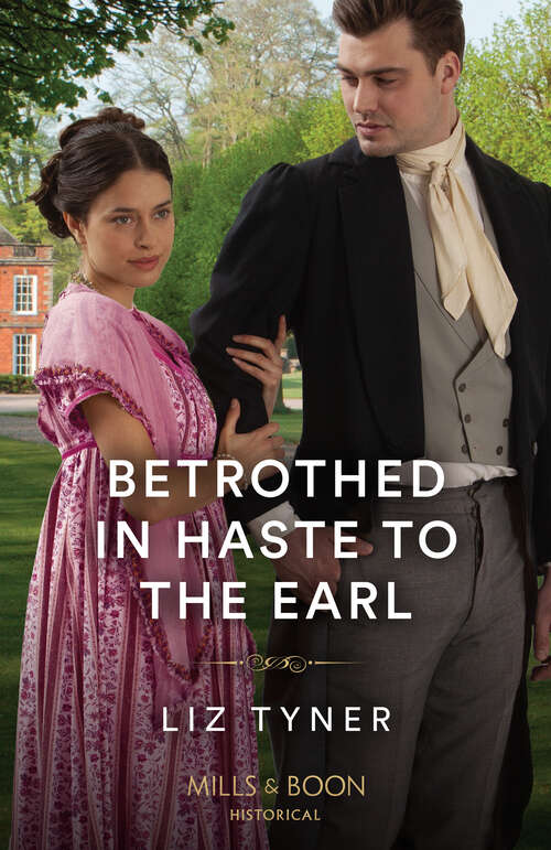 Book cover of Betrothed In Haste To The Earl (Mills & Boon Historical) (ePub edition)