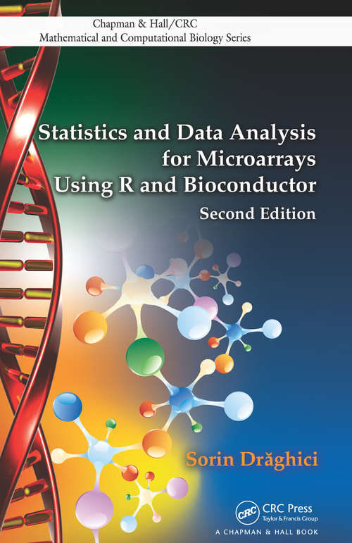 Book cover of Statistics and Data Analysis for Microarrays Using R and Bioconductor (Chapman And Hall/crc Mathematical And Computational Biology Ser.)