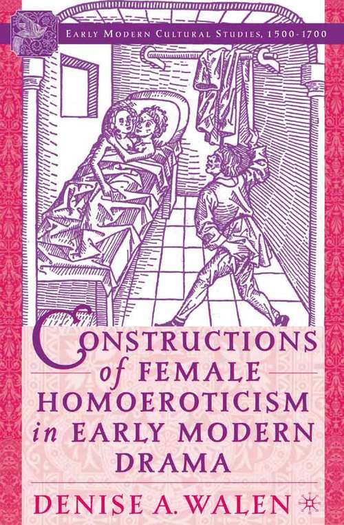 Book cover of Constructions of Female Homoeroticism in Early Modern Drama (2005) (Early Modern Cultural Studies 1500–1700)
