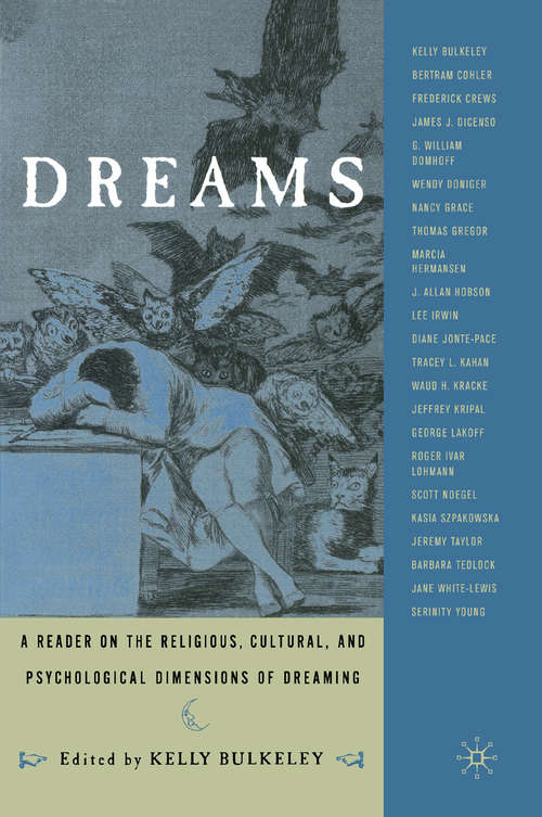Book cover of Dreams: A Reader on Religious, Cultural and Psychological Dimensions of Dreaming (1st ed. 2001)