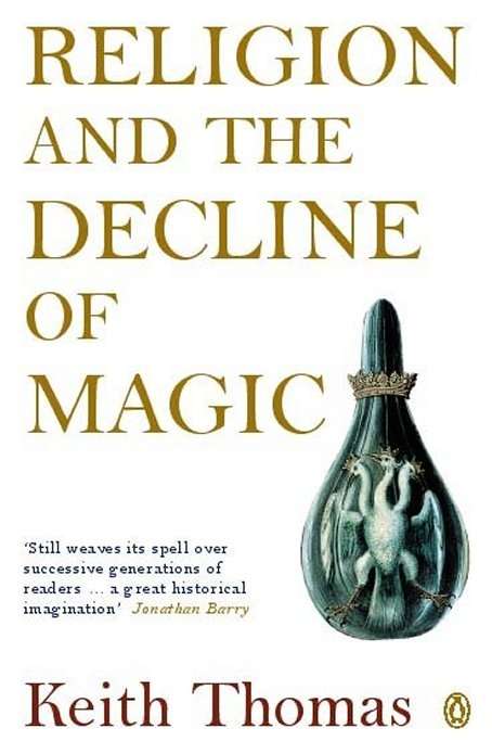 Book cover of Religion and the Decline of Magic: Studies in Popular Beliefs in Sixteenth and Seventeenth-Century England (Peregrine Bks.)