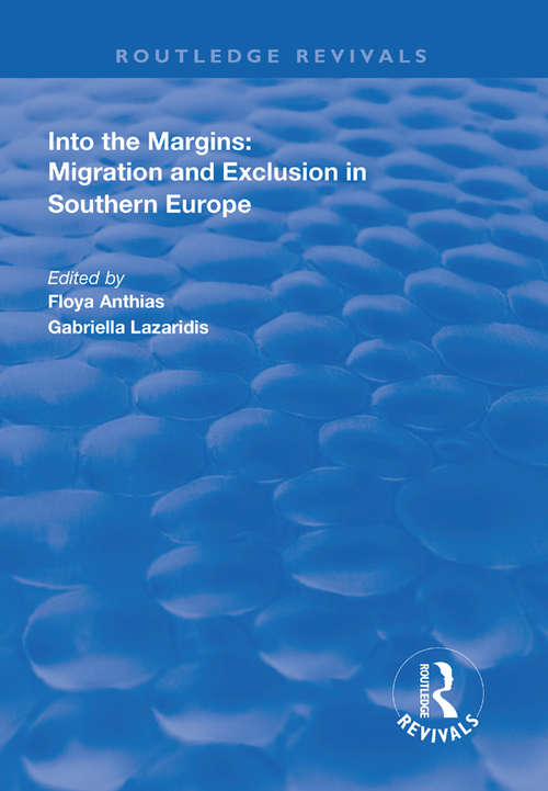 Book cover of Into the Margins: Migration and Exclusion in Southern Europe (Routledge Revivals)