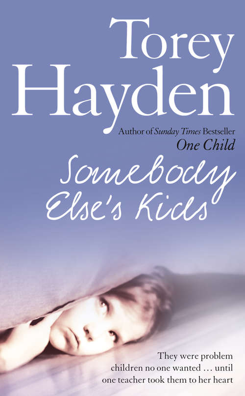 Book cover of Somebody Else’s Kids: They Were Problem Children No One Wanted... Until One Teacher Took Them To Her Heart (ePub edition)