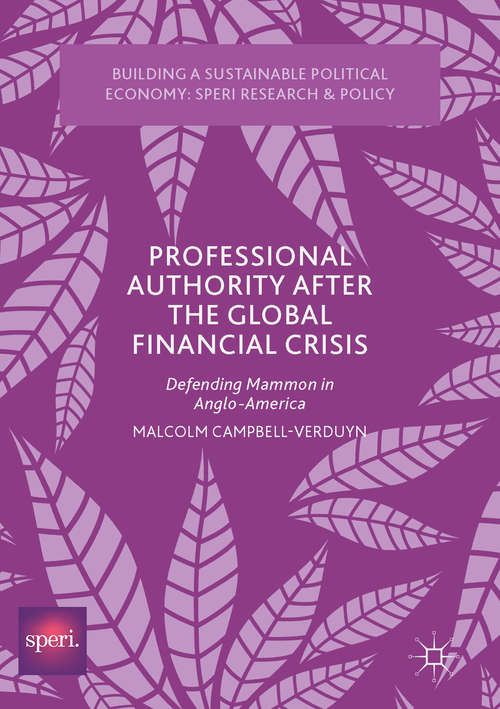 Book cover of Professional Authority After the Global Financial Crisis: Defending Mammon in Anglo-America