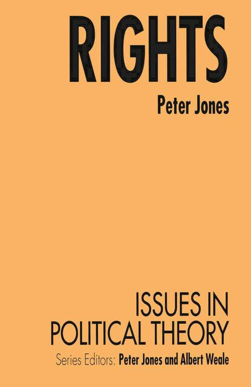 Book cover of Rights (1st ed. 1994) (Issues in Political Theory)
