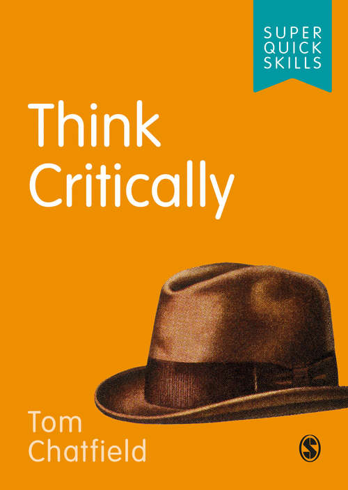 Book cover of Think Critically (Super Quick Skills)