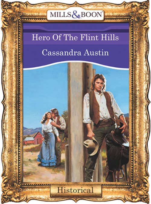 Book cover of Hero Of The Flint Hills (ePub First edition) (Mills And Boon Vintage 90s Modern Ser.)