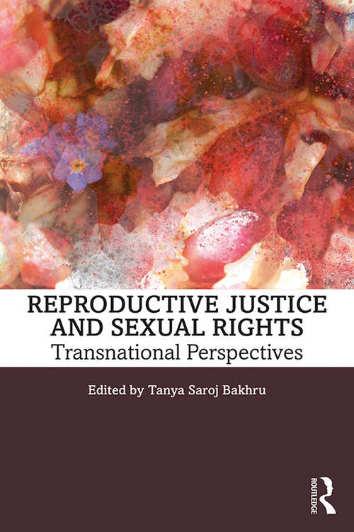 Book cover of Reproductive Justice and Sexual Rights: Transnational Perspectives
