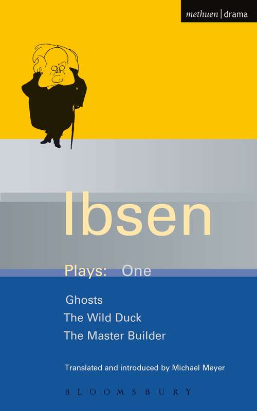 Book cover of Ibsen Plays: Ghosts; The Wild Duck; The Master Builder