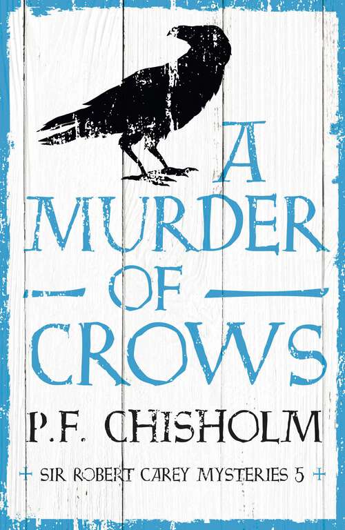 Book cover of A Murder of Crows (Sir Robert Carey Mysteries #5)
