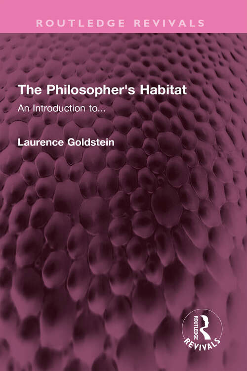 Book cover of The Philosopher's Habitat: An Introduction to... (Routledge Revivals)