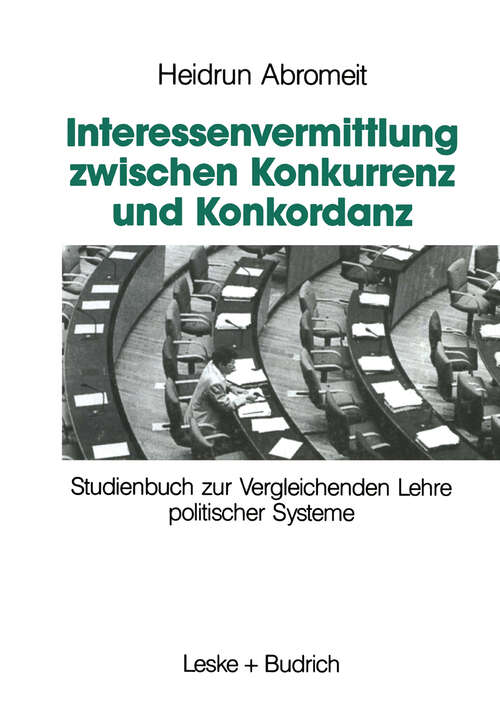 Book cover of Interessenvermittlung zwischen Konkurrenz und Konkordanz: Studienbuch zur Vergleichenden Lehre politischer Systeme (1993)