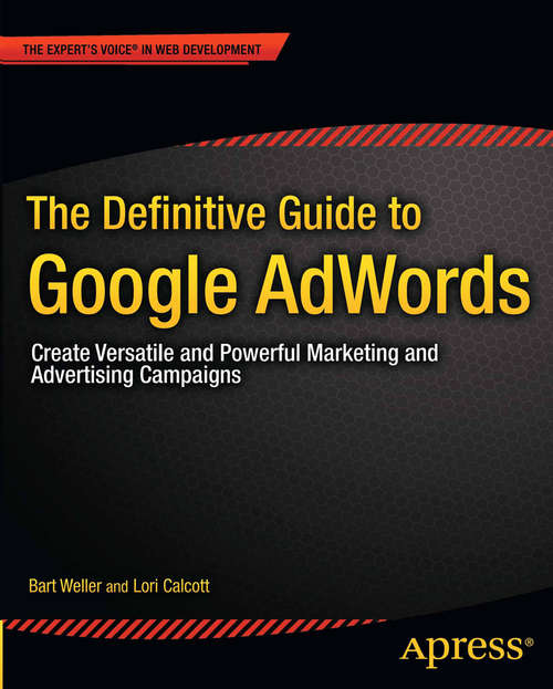 Book cover of The Definitive Guide to Google AdWords: Create Versatile and Powerful Marketing and Advertising Campaigns (1st ed.)