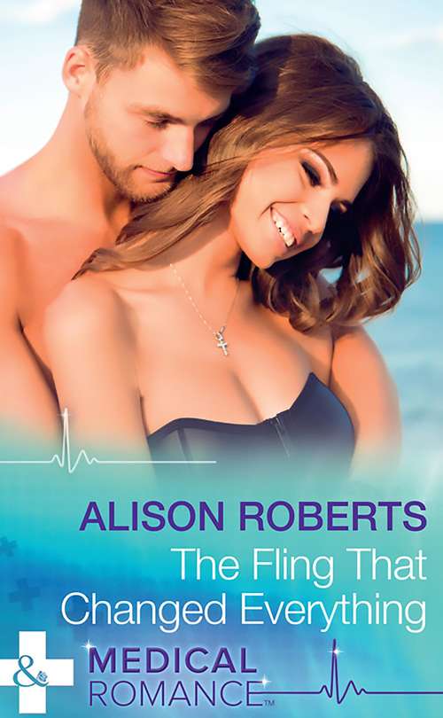 Book cover of The Fling That Changed Everything: The Man She Could Never Forget / The Nurse Who Stole His Heart / Saving Maddie's Baby / A Sheikh To Capture Her Heart / The Fling That Changed Everything / A Child To Open Their Hearts (ePub edition) (Wildfire Island Docs #5)