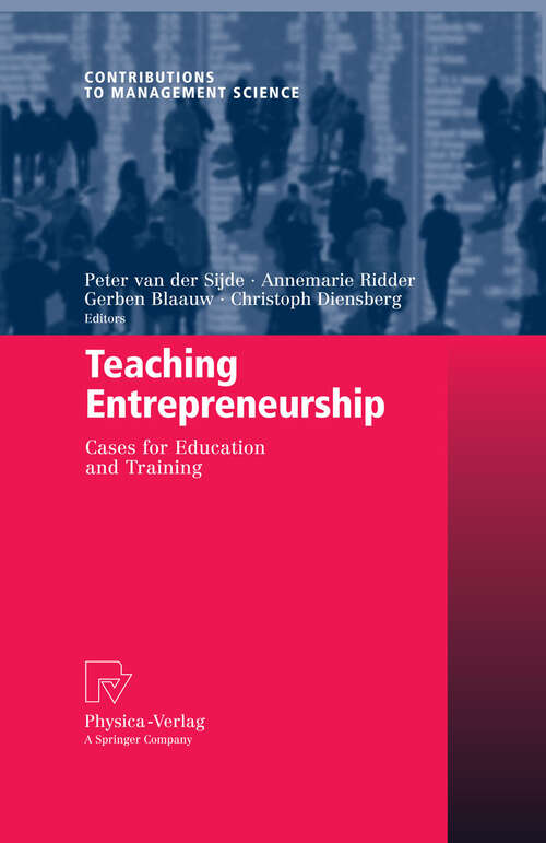 Book cover of Teaching Entrepreneurship: Cases for Education and Training (2008) (Contributions to Management Science)