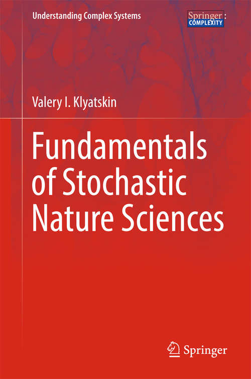 Book cover of Fundamentals of Stochastic Nature Sciences (Understanding Complex Systems)