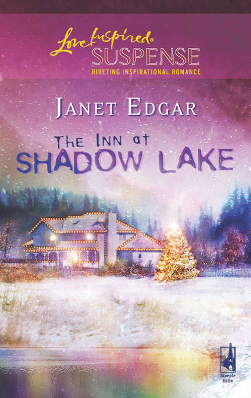 Book cover of The Inn At Shadow Lake (ePub First edition) (Mills And Boon Love Inspired Ser.)