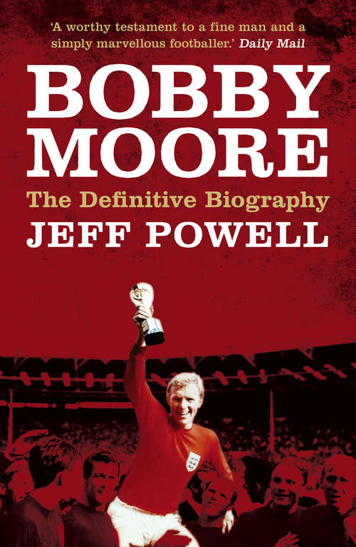 Book cover of Bobby Moore: The Definitive Biography