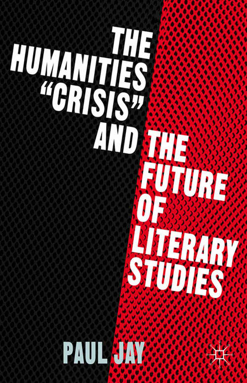 Book cover of The Humanities "Crisis" and the Future of Literary Studies (2014)