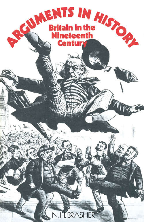 Book cover of Arguments in History (pdf): Britain in the Nineteenth Century (1st ed. 1968)