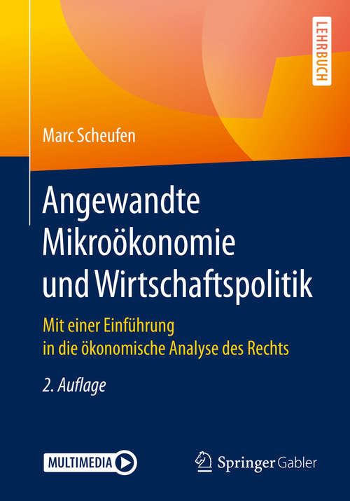 Book cover of Angewandte Mikroökonomie und Wirtschaftspolitik: Mit einer Einführung in die ökonomische Analyse des Rechts (2. Aufl. 2020)