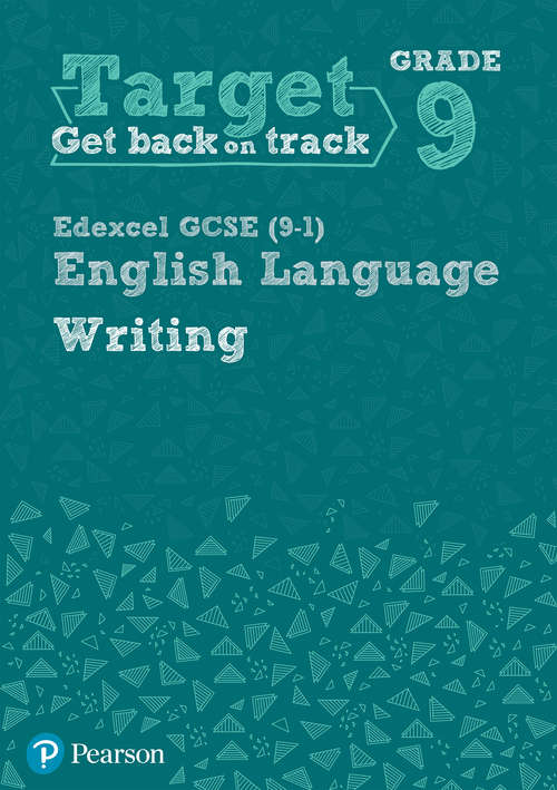 Book cover of Target Grade 9 Writing Edexcel GCSE: Target Grade 9 Writing Edexcel GCSE (9-1) English Language Workbook (Intervention English)