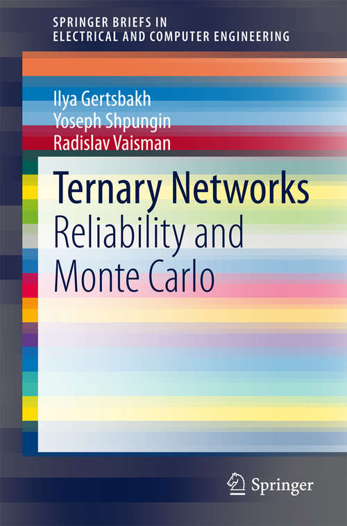 Book cover of Ternary Networks: Reliability and Monte Carlo (2014) (SpringerBriefs in Electrical and Computer Engineering)