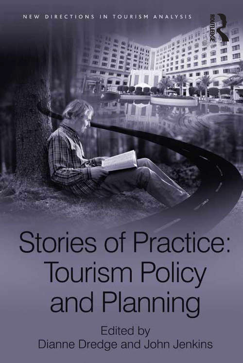 Book cover of Stories of Practice: Tourism Policy and Planning (New Directions in Tourism Analysis)