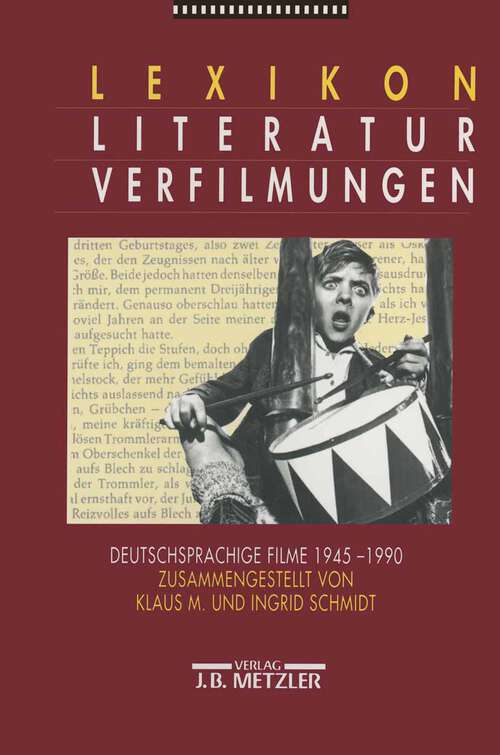 Book cover of Lexikon Literaturverfilmungen: Deutschsprachige Filme 1945 - 1990 (1. Aufl. 1995)