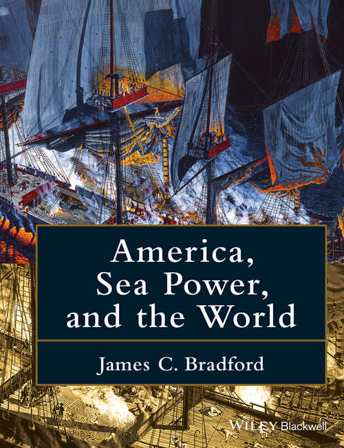 Book cover of America, Sea Power, and the World