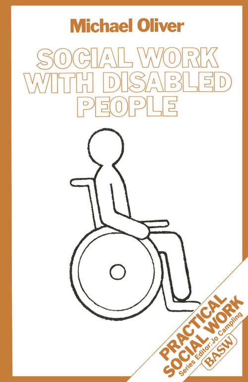 Book cover of Social Work with Disabled People (1st ed. 1983) (Practical Social Work Series)