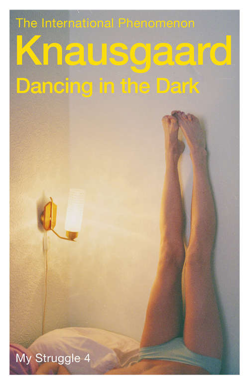 Book cover of Dancing in the Dark: My Struggle Book 4 (Knausgaard #4)
