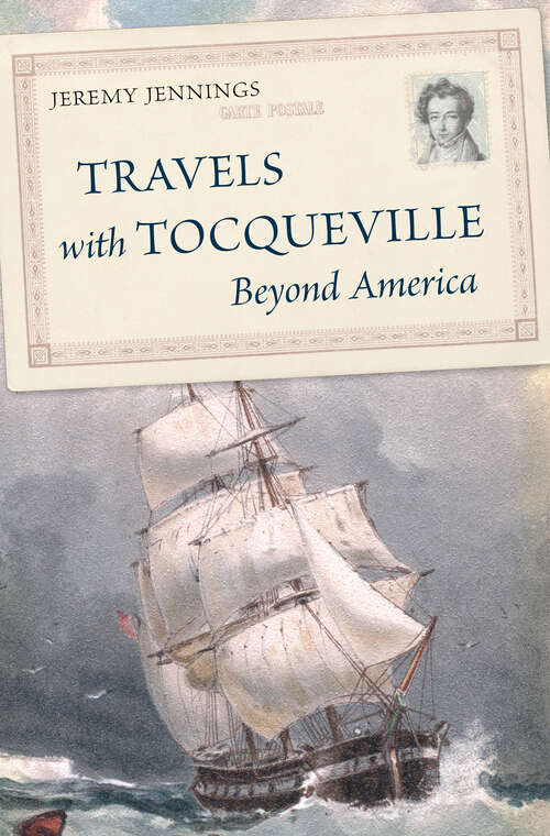 Book cover of Travels with Tocqueville Beyond America