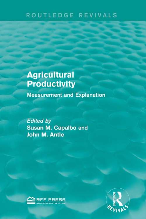 Book cover of Agricultural Productivity: Measurement and Explanation (Routledge Revivals)